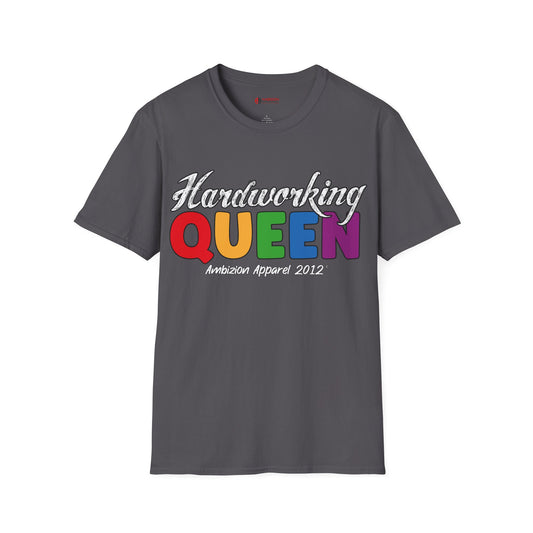 Hardworking Queen Unisex T-Shirt (LGBTQ)