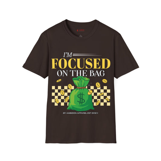 I'm Focused on the Bag Unisex T-Shirt