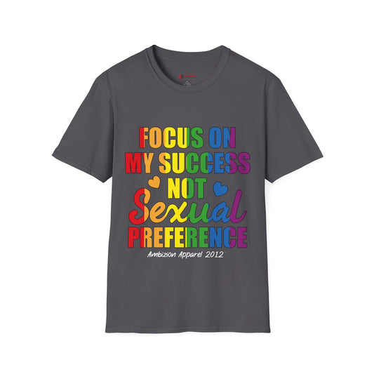 Focus On My Success Unisex T-Shirt (LGBTQ)