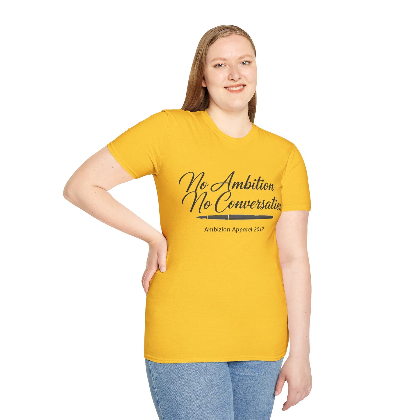 No Ambition No Conversation Unisex T-Shirt