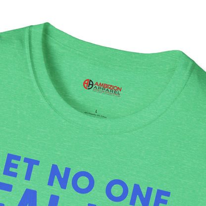 Let No One Steal Your Shine Unisex T-Shirt Blue