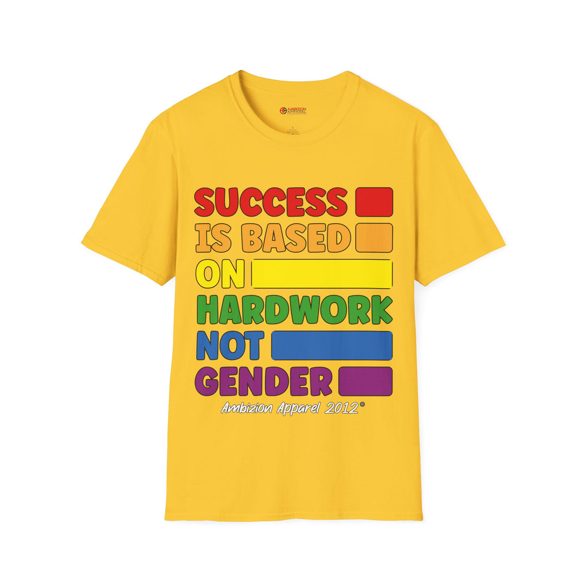 Success is Based on Hardwork T-Shirt (LGBTQ)