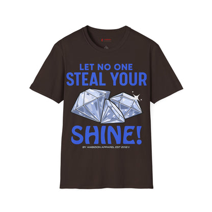 Let No One Steal Your Shine Unisex T-Shirt Blue