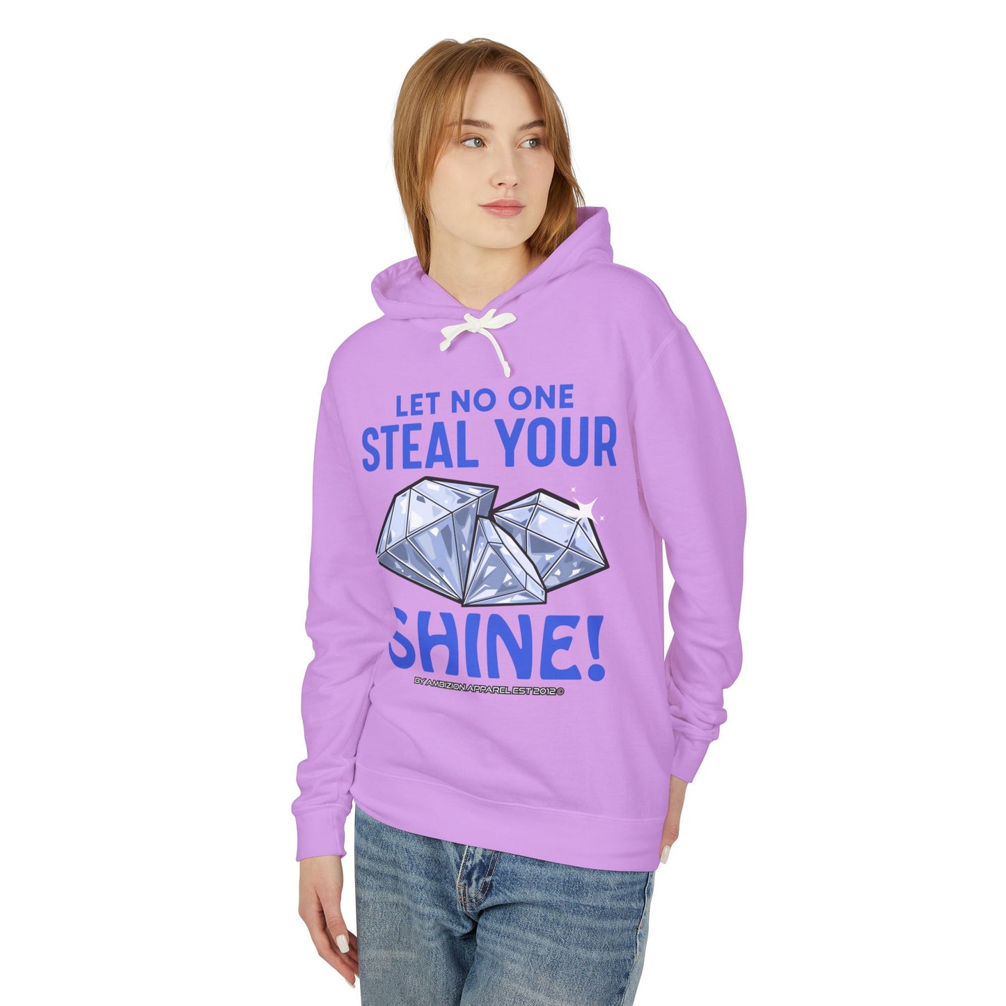 Let No One Steal Your Shine Hoodie