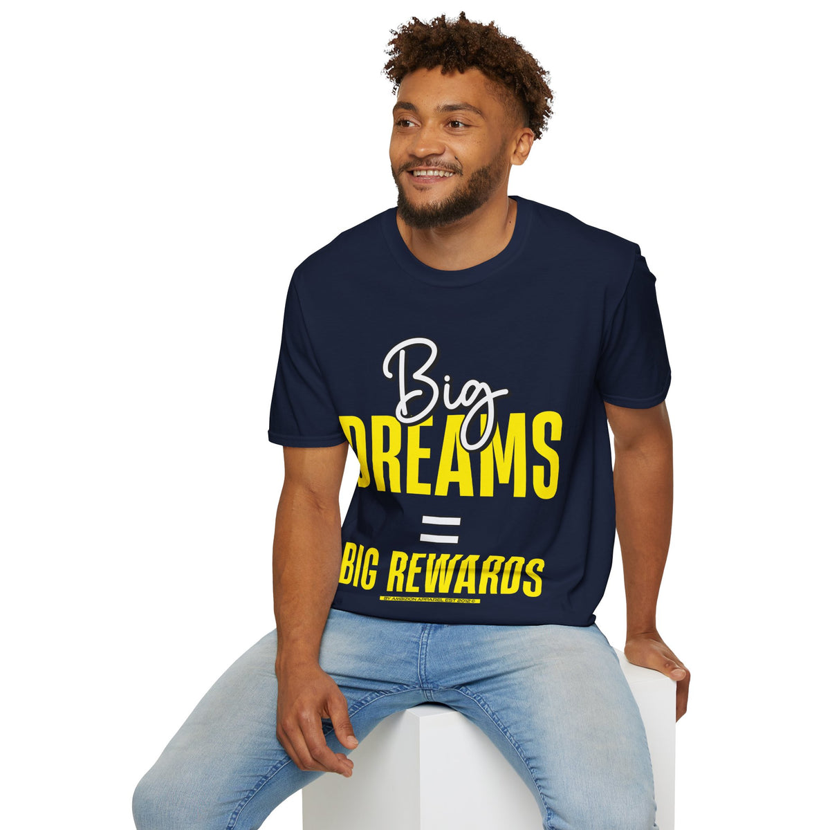 Big Dreams Big Rewards Unisex T-Shirt