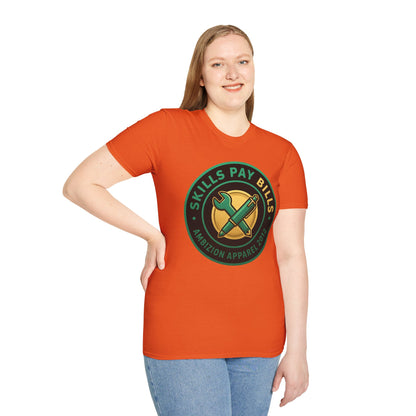 Skills Pay Bills Unisex T-Shirt