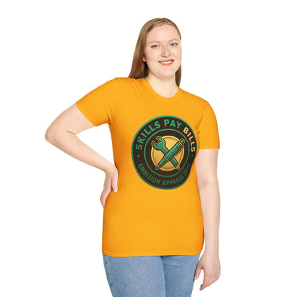 Skills Pay Bills Unisex T-Shirt