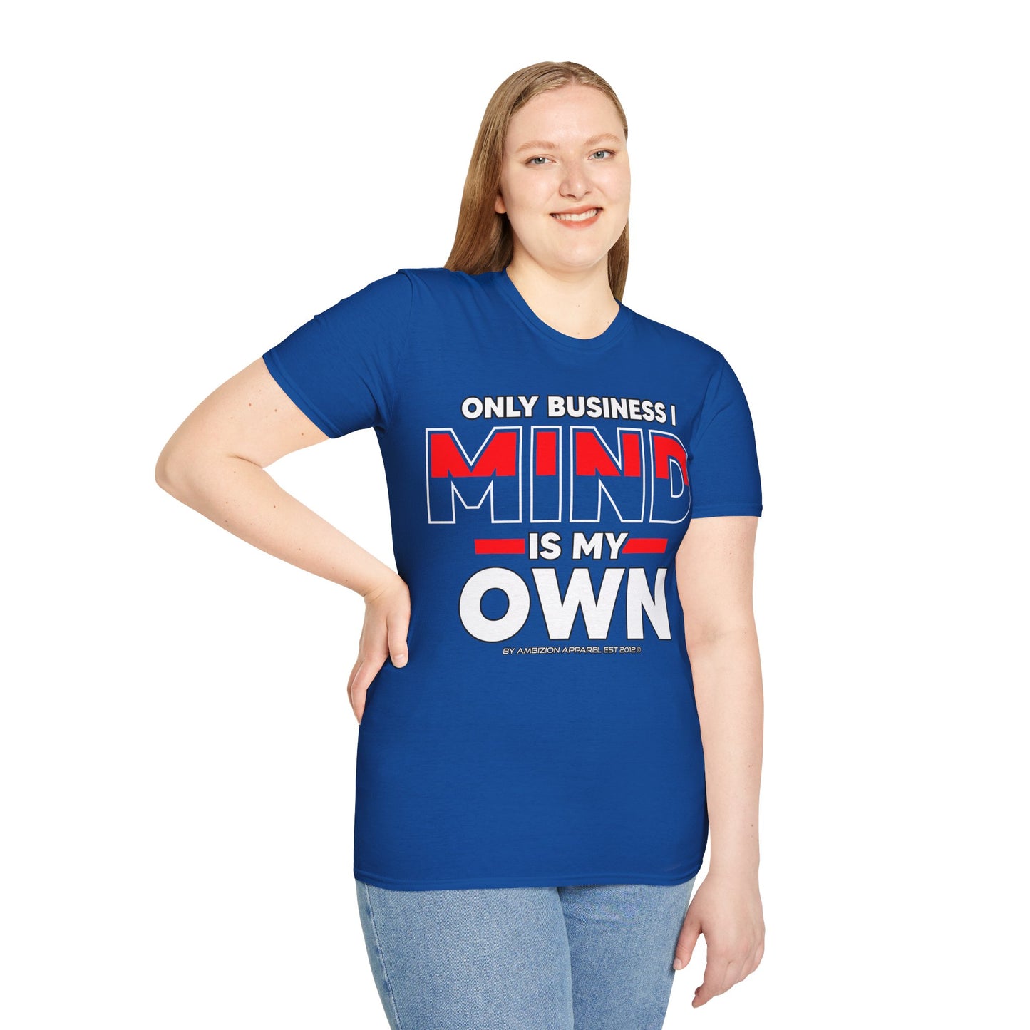 Only Business I Mind is My Own Unisex T-Shirt
