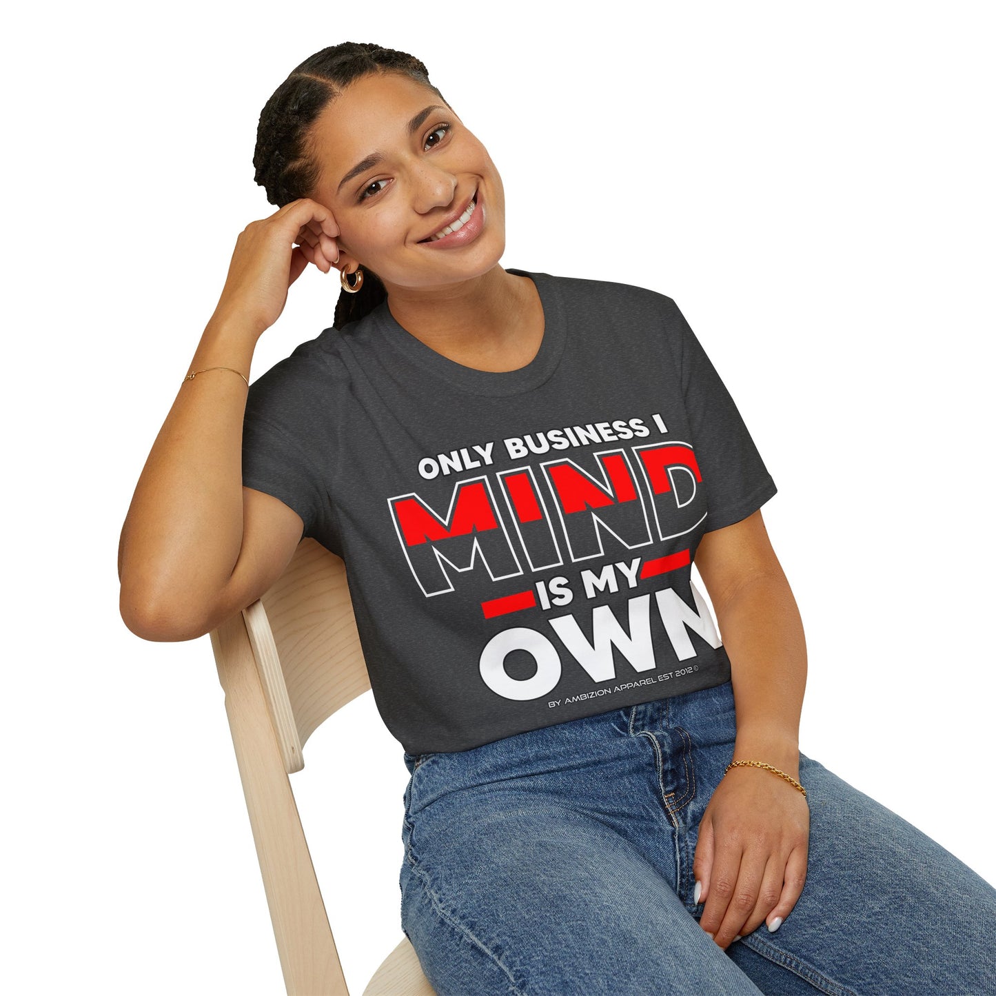 Only Business I Mind is My Own Unisex T-Shirt