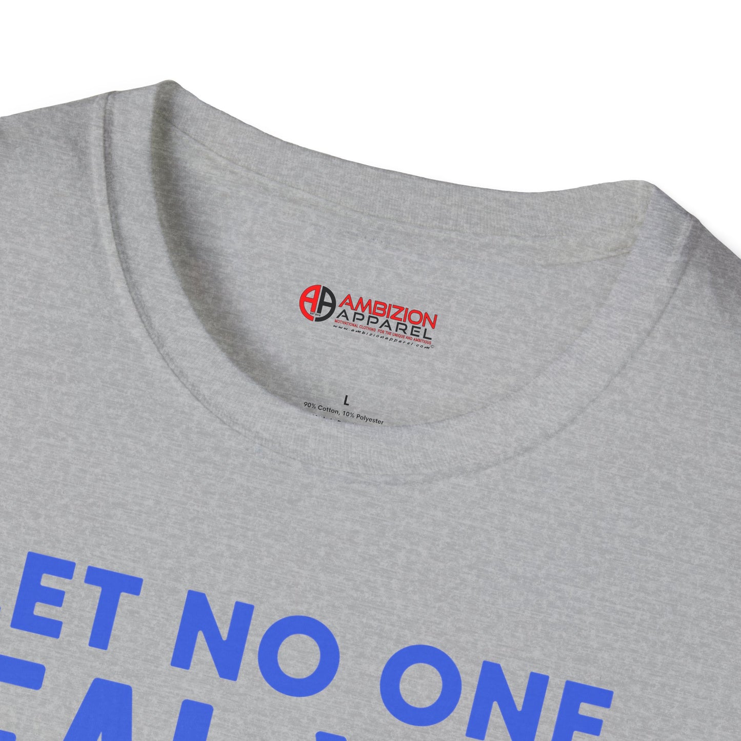 Let No One Steal Your Shine Unisex T-Shirt Blue