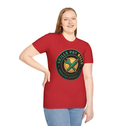 Skills Pay Bills Unisex T-Shirt