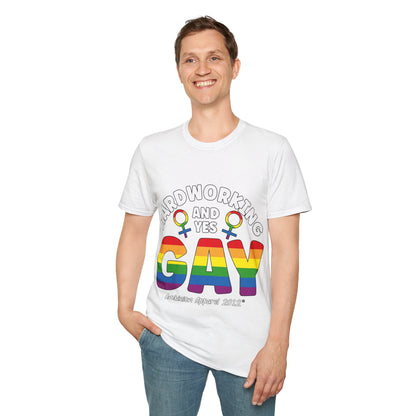 Hardworking and Yes Gay Unisex T-Shirt (LGBTQ)