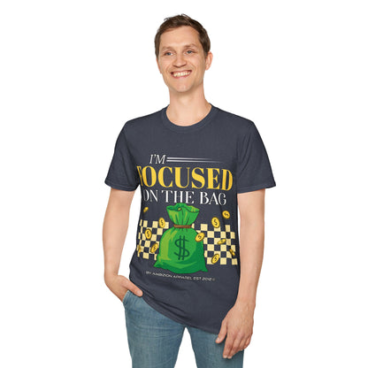 I'm Focused on the Bag Unisex T-Shirt