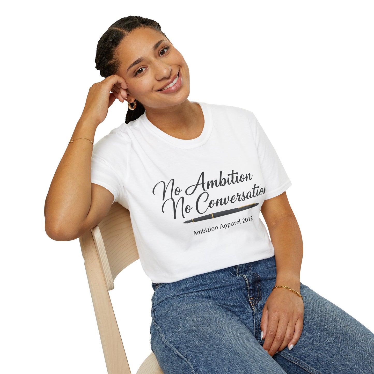 No Ambition No Conversation Unisex T-Shirt