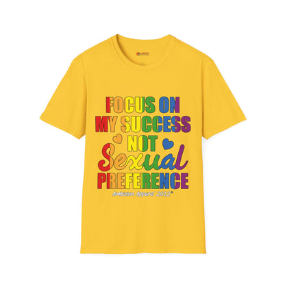Focus On My Success Unisex T-Shirt (LGBTQ)