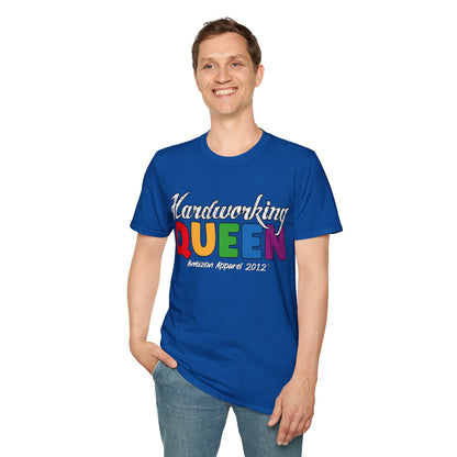 Hardworking Queen Unisex T-Shirt (LGBTQ)