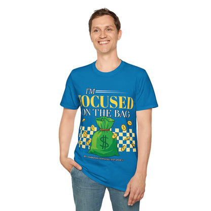 I'm Focused on the Bag Unisex T-Shirt