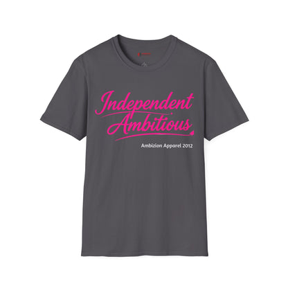 Independent Ambitious Unisex T-Shirt