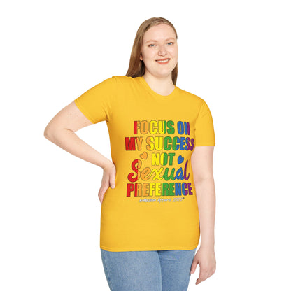 Focus On My Success Unisex T-Shirt (LGBTQ)