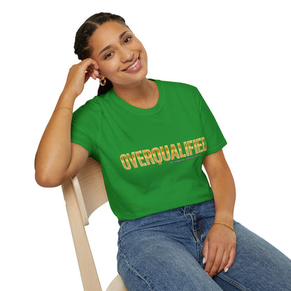 Overqualified Unisex T-Shirt