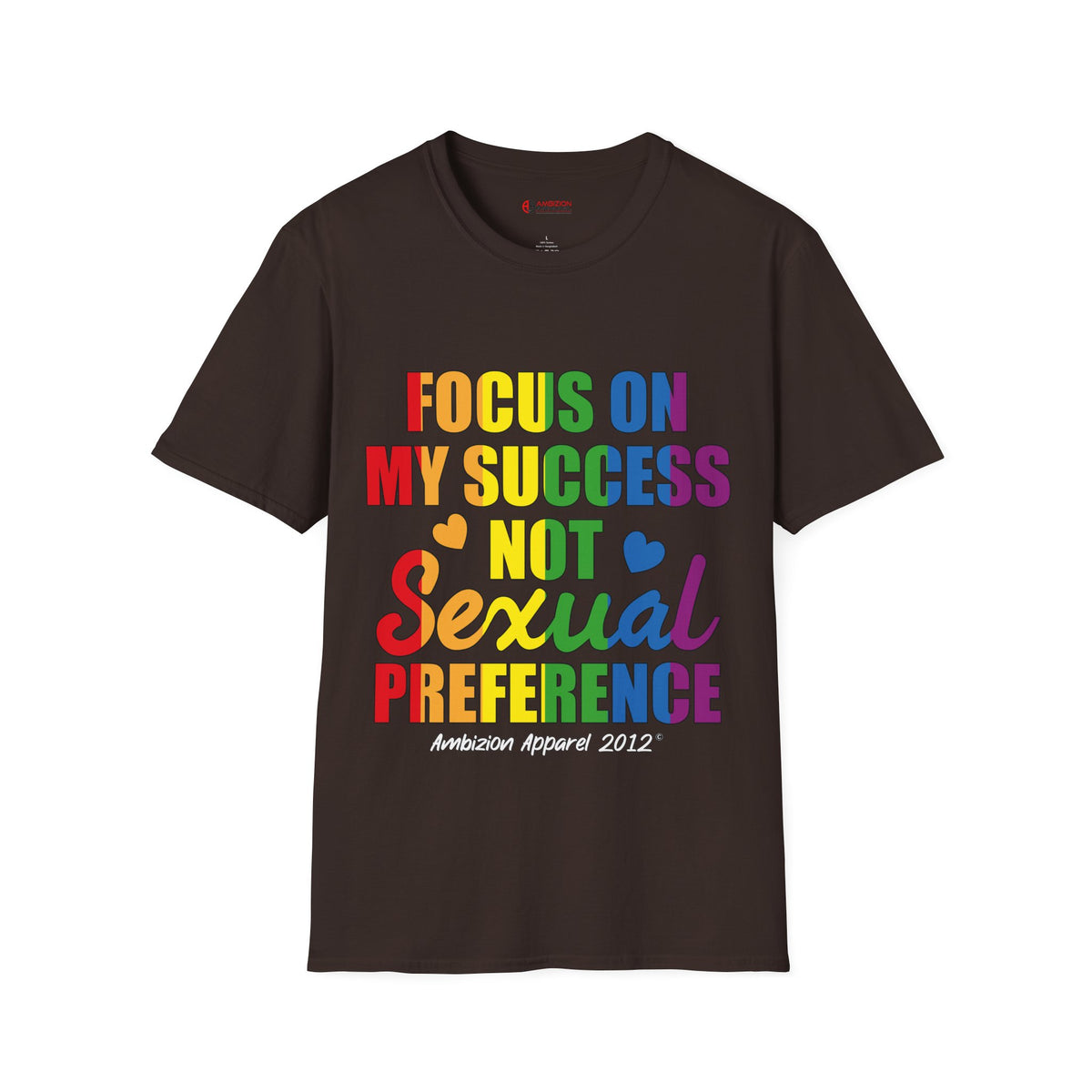 Focus On My Success Unisex T-Shirt (LGBTQ)
