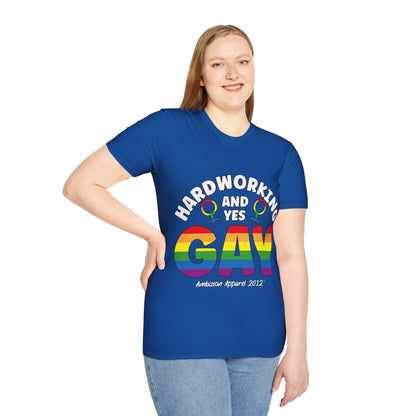 Hardworking and Yes Gay Unisex T-Shirt (LGBTQ)