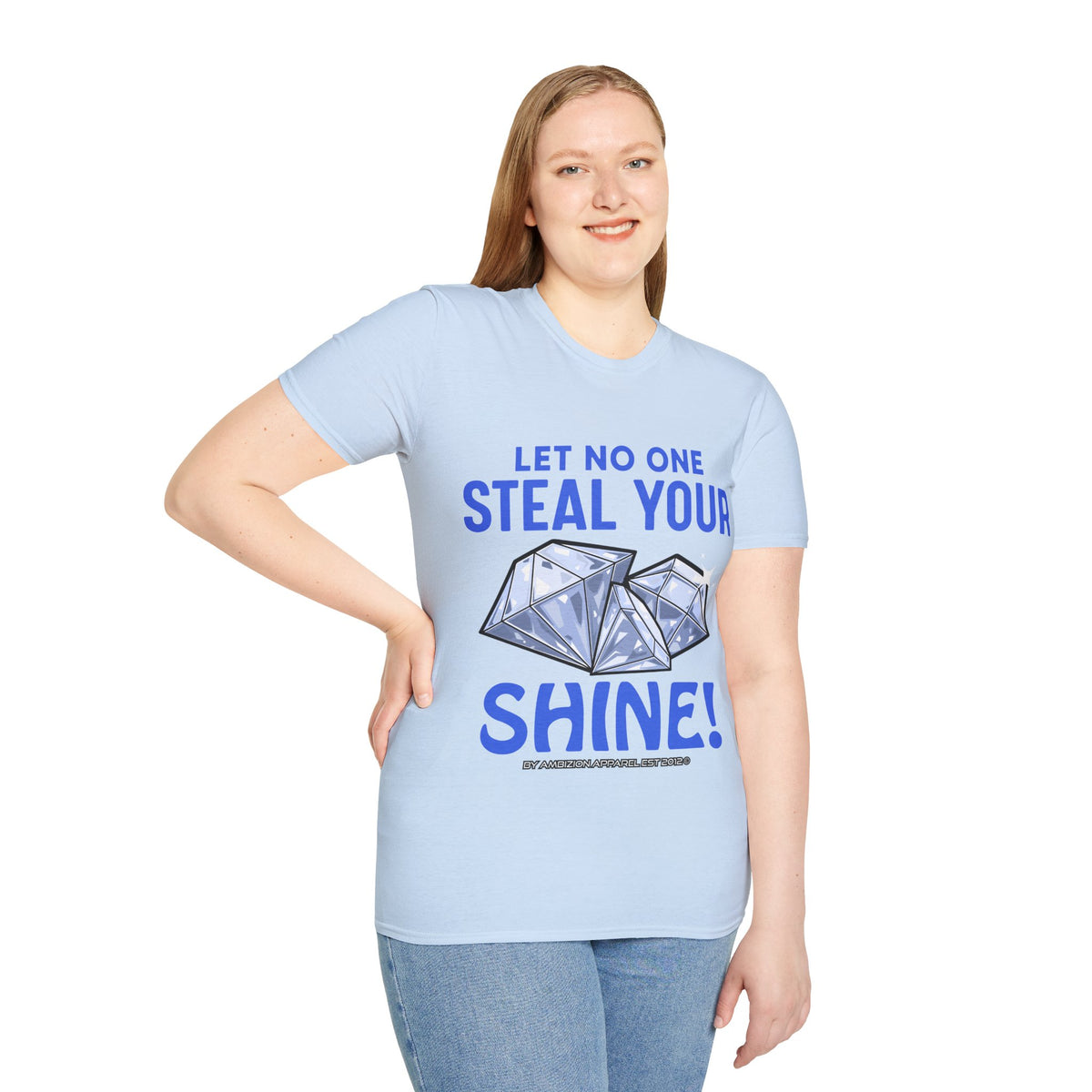Let No One Steal Your Shine Unisex T-Shirt Blue