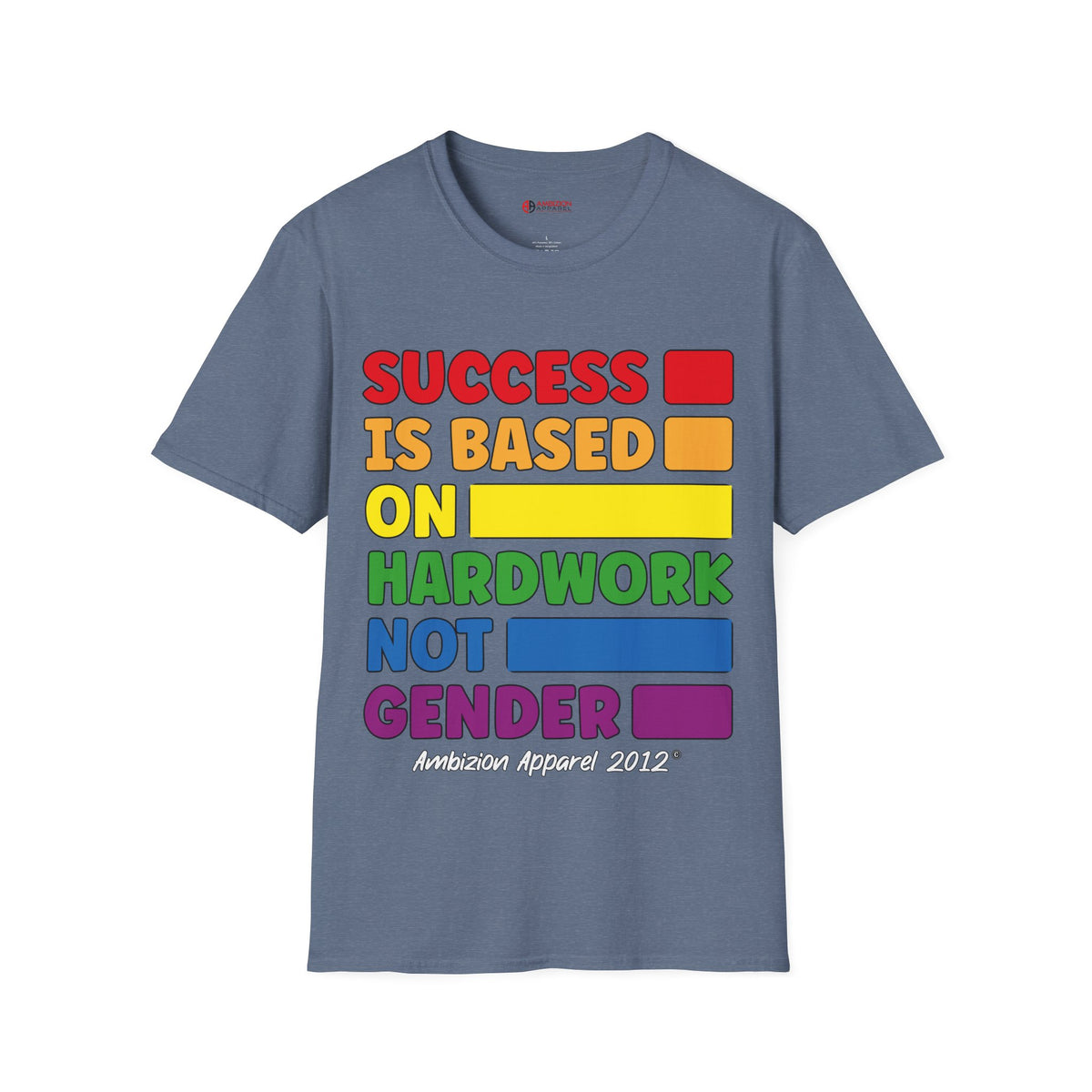 Success is Based on Hardwork T-Shirt (LGBTQ)