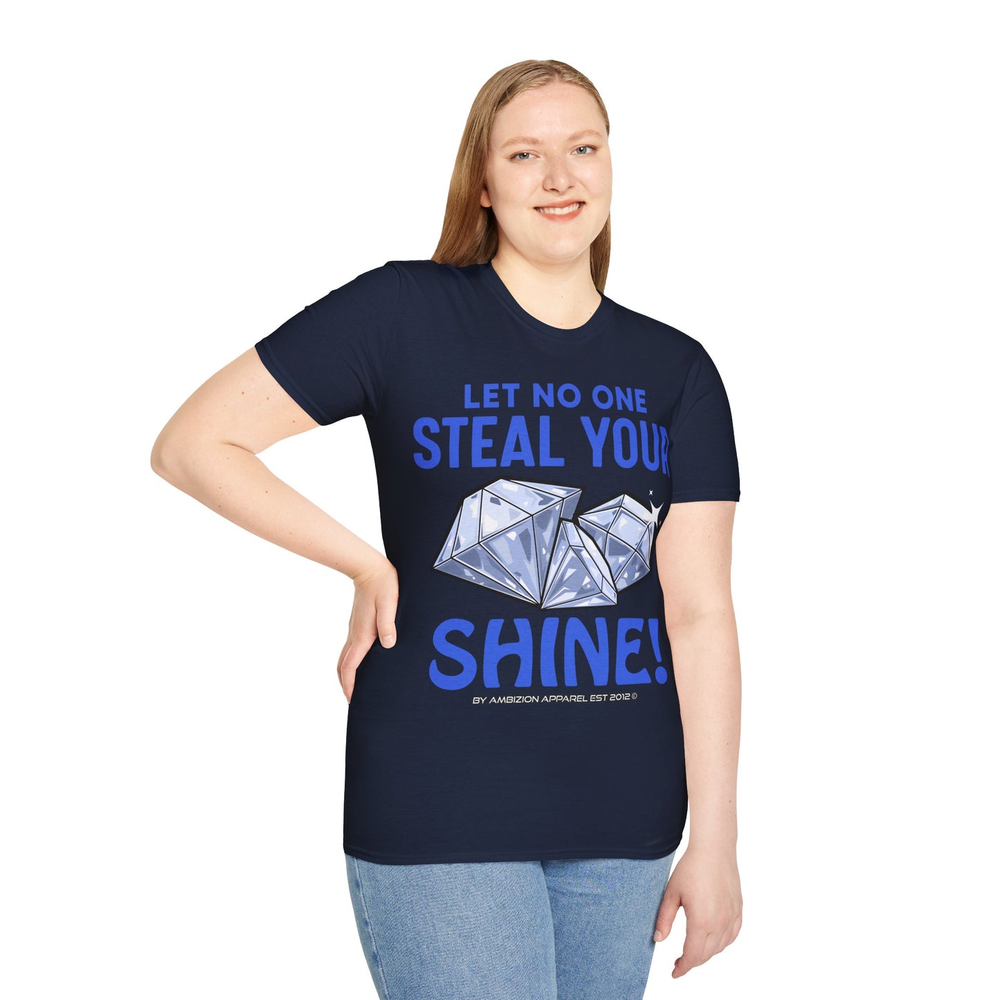 Let No One Steal Your Shine Unisex T-Shirt Blue