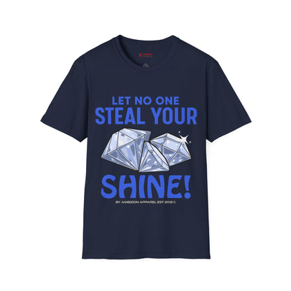 Let No One Steal Your Shine Unisex T-Shirt Blue