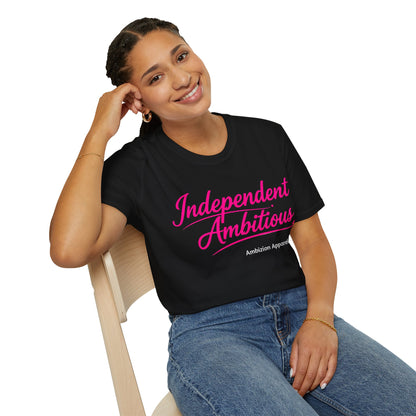 Independent Ambitious Unisex T-Shirt
