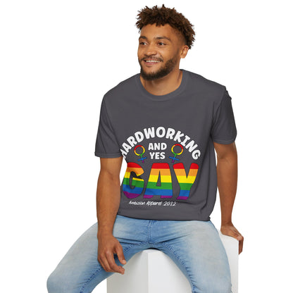 Hardworking and Yes Gay Unisex T-Shirt (LGBTQ)