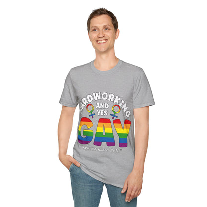 Hardworking and Yes Gay Unisex T-Shirt (LGBTQ)