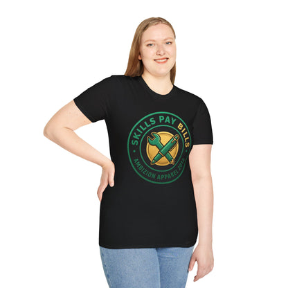Skills Pay Bills Unisex T-Shirt
