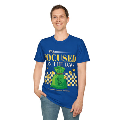 I'm Focused on the Bag Unisex T-Shirt