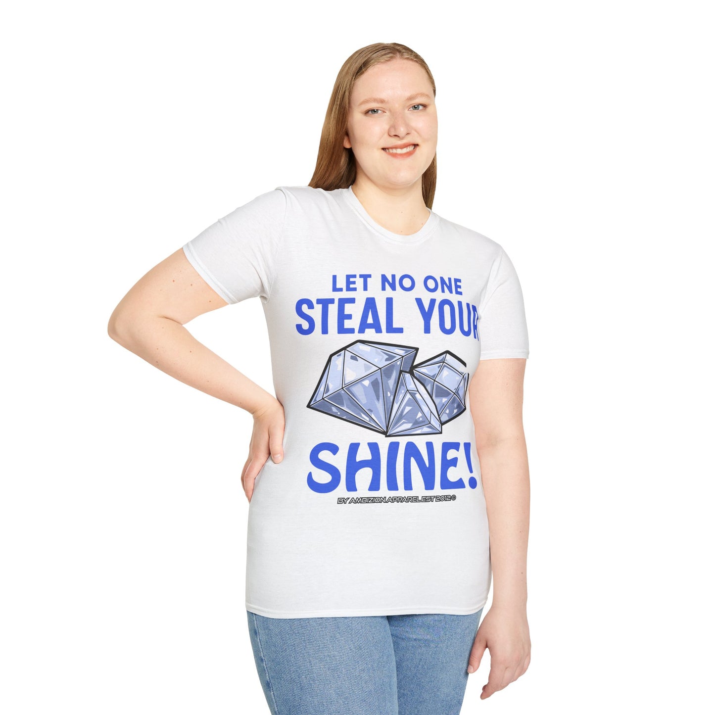 Let No One Steal Your Shine Unisex T-Shirt Blue