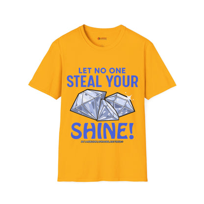 Let No One Steal Your Shine Unisex T-Shirt Blue