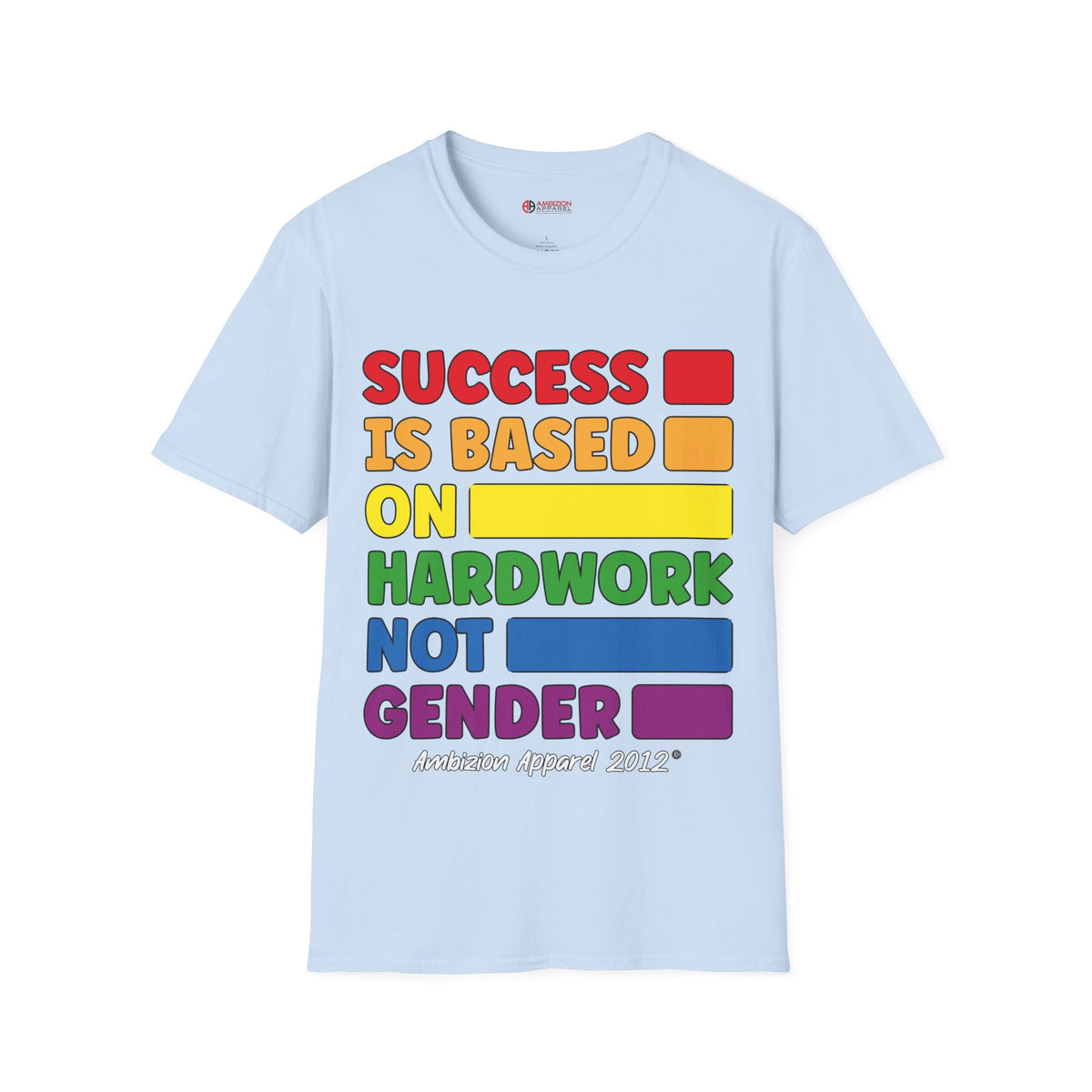 Success is Based on Hardwork T-Shirt (LGBTQ)