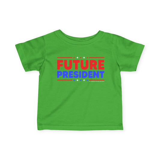 Future President Infant Fine Jersey Tee