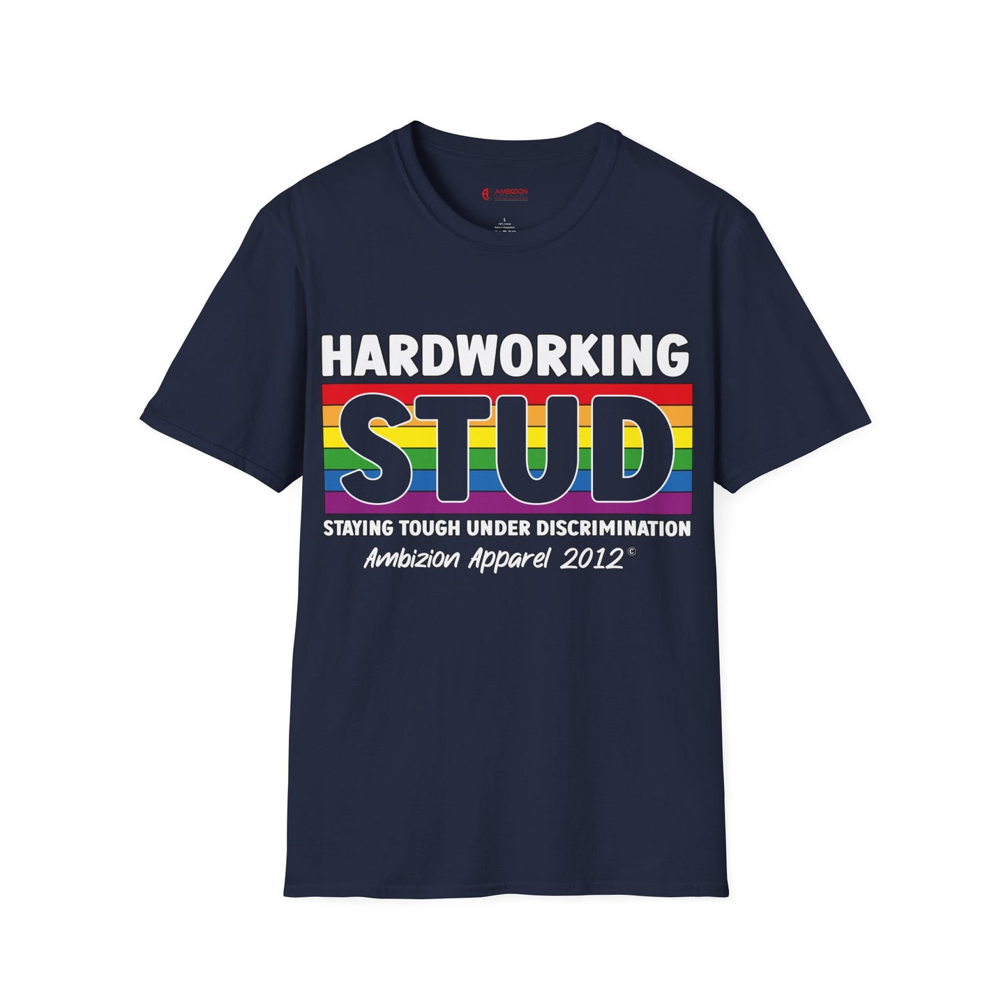 Hardworking STUD T-Shirt (LGBTQ)