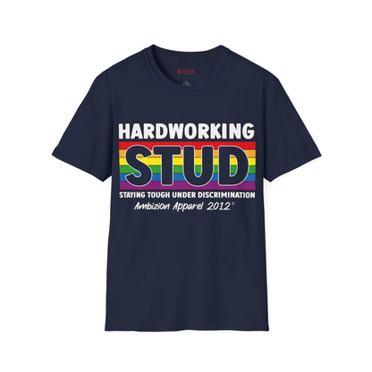 Hardworking STUD T-Shirt (LGBTQ)