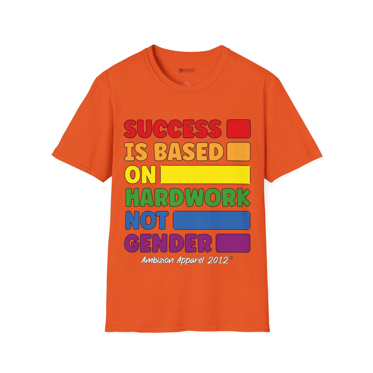 Success is Based on Hardwork T-Shirt (LGBTQ)