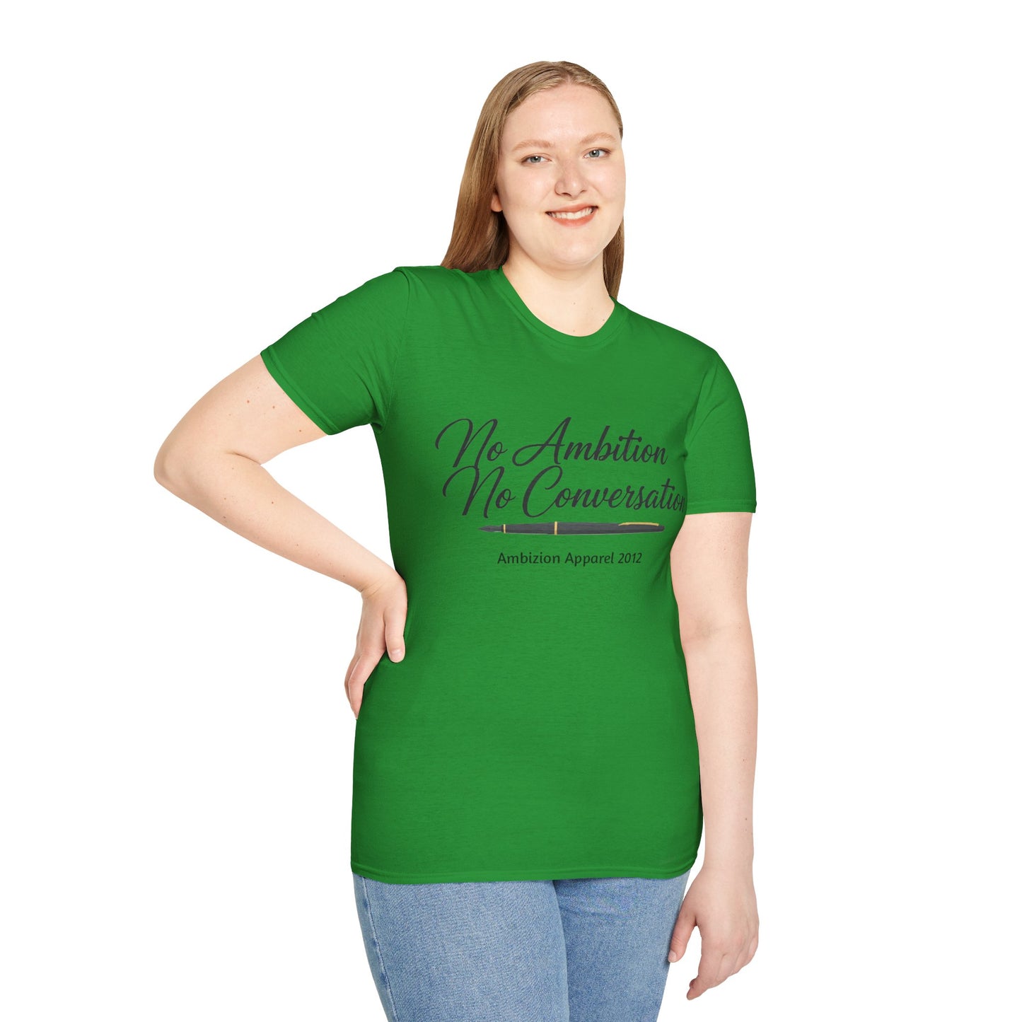 No Ambition No Conversation Unisex T-Shirt