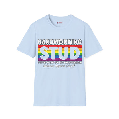 Hardworking STUD T-Shirt (LGBTQ)