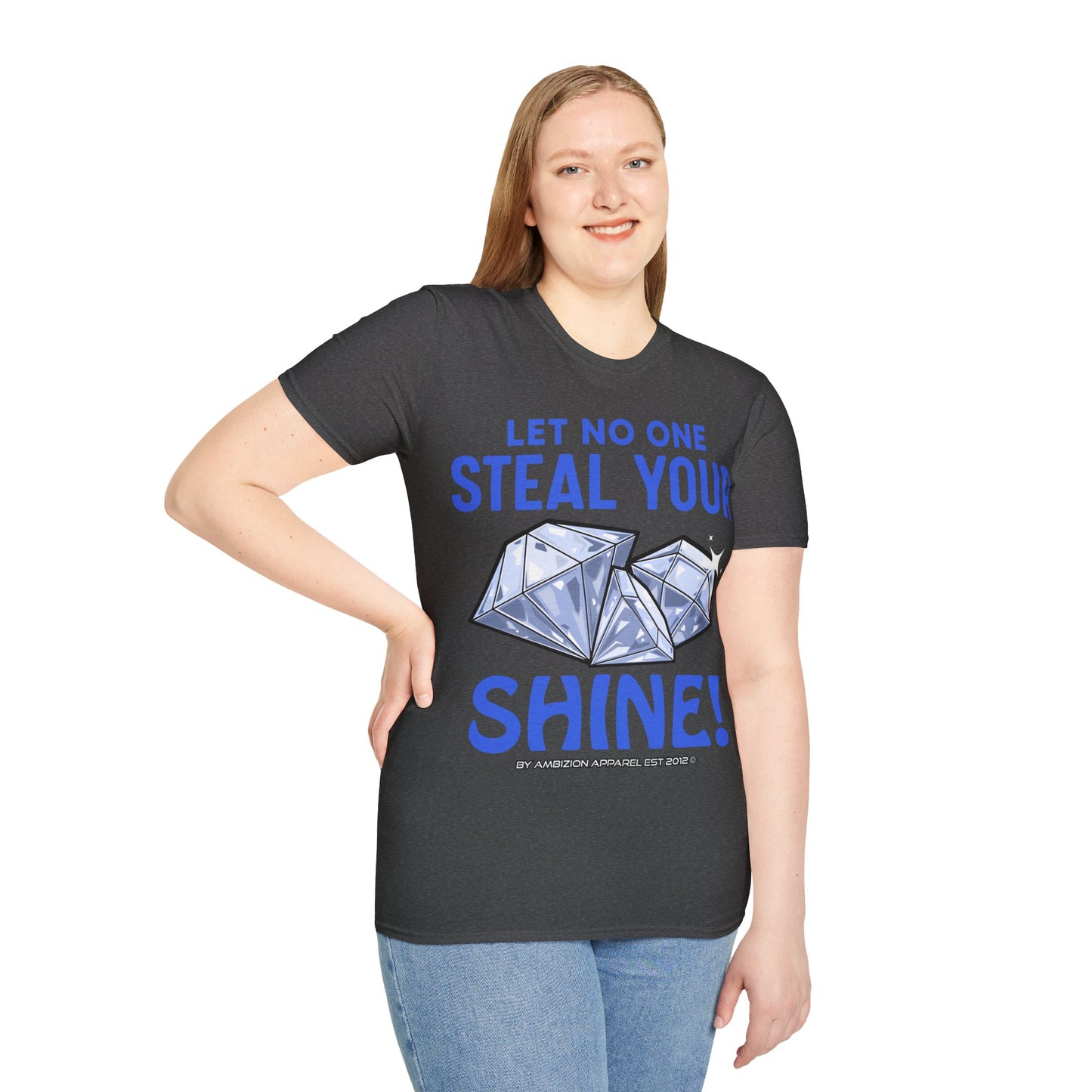 Let No One Steal Your Shine Unisex T-Shirt Blue