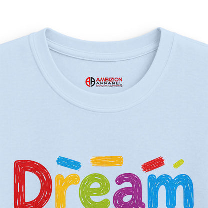 Dream Big Kids Unisex Tee