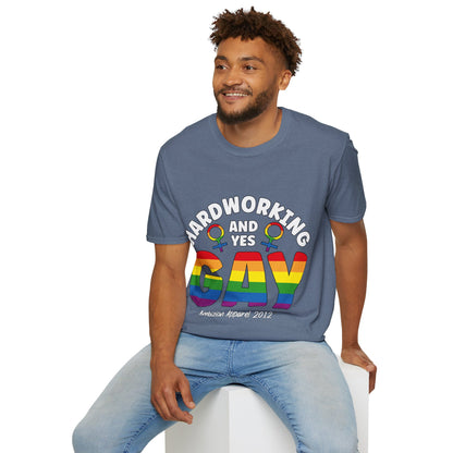Hardworking and Yes Gay Unisex T-Shirt (LGBTQ)