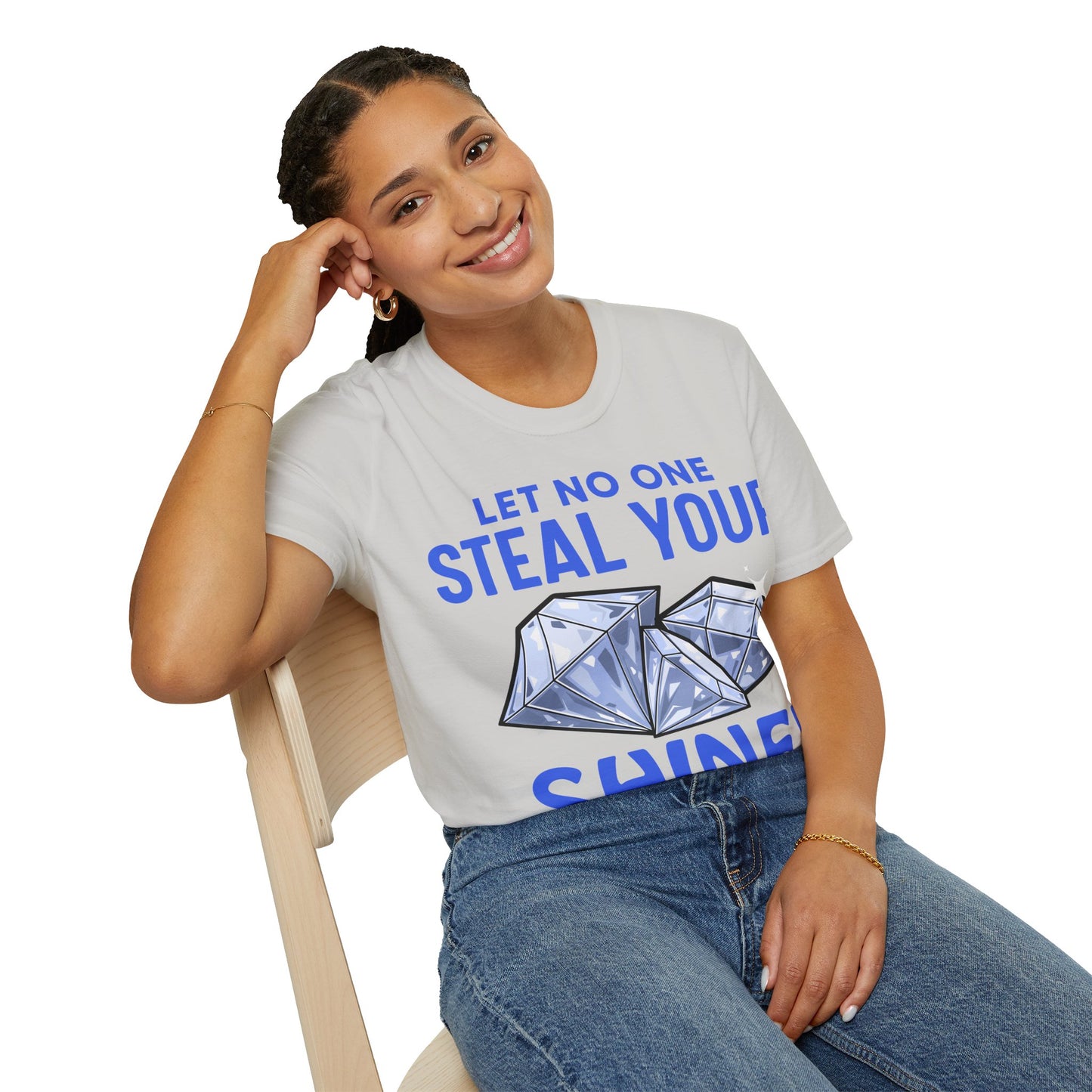 Let No One Steal Your Shine Unisex T-Shirt Blue