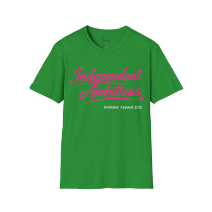 Independent Ambitious Unisex T-Shirt