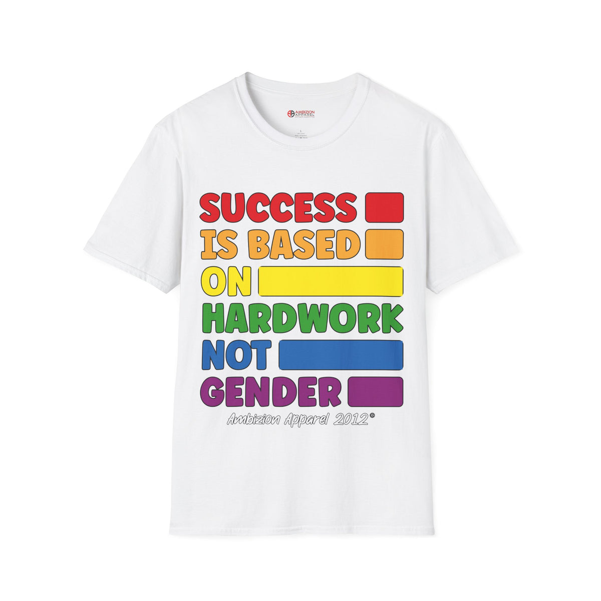 Success is Based on Hardwork T-Shirt (LGBTQ)